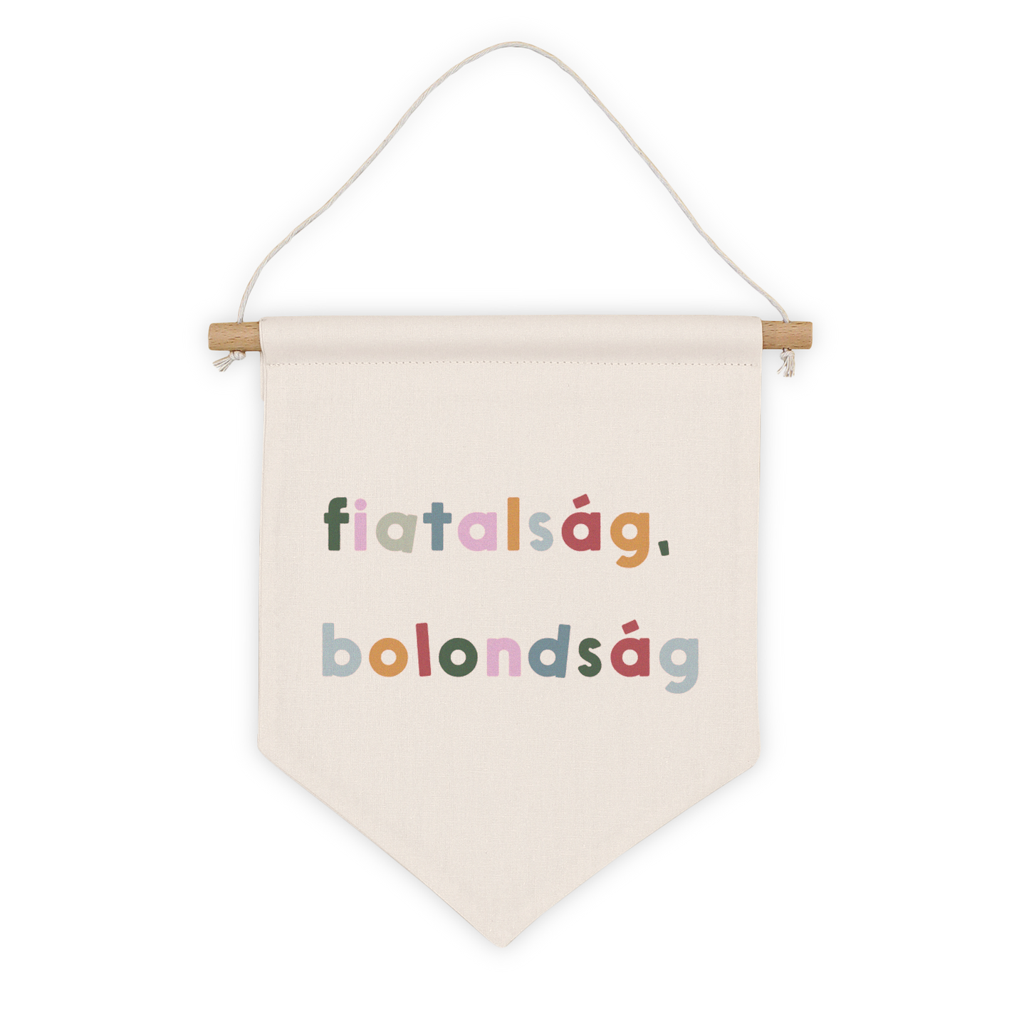 'Fiatalság, bolondság' pamut banner