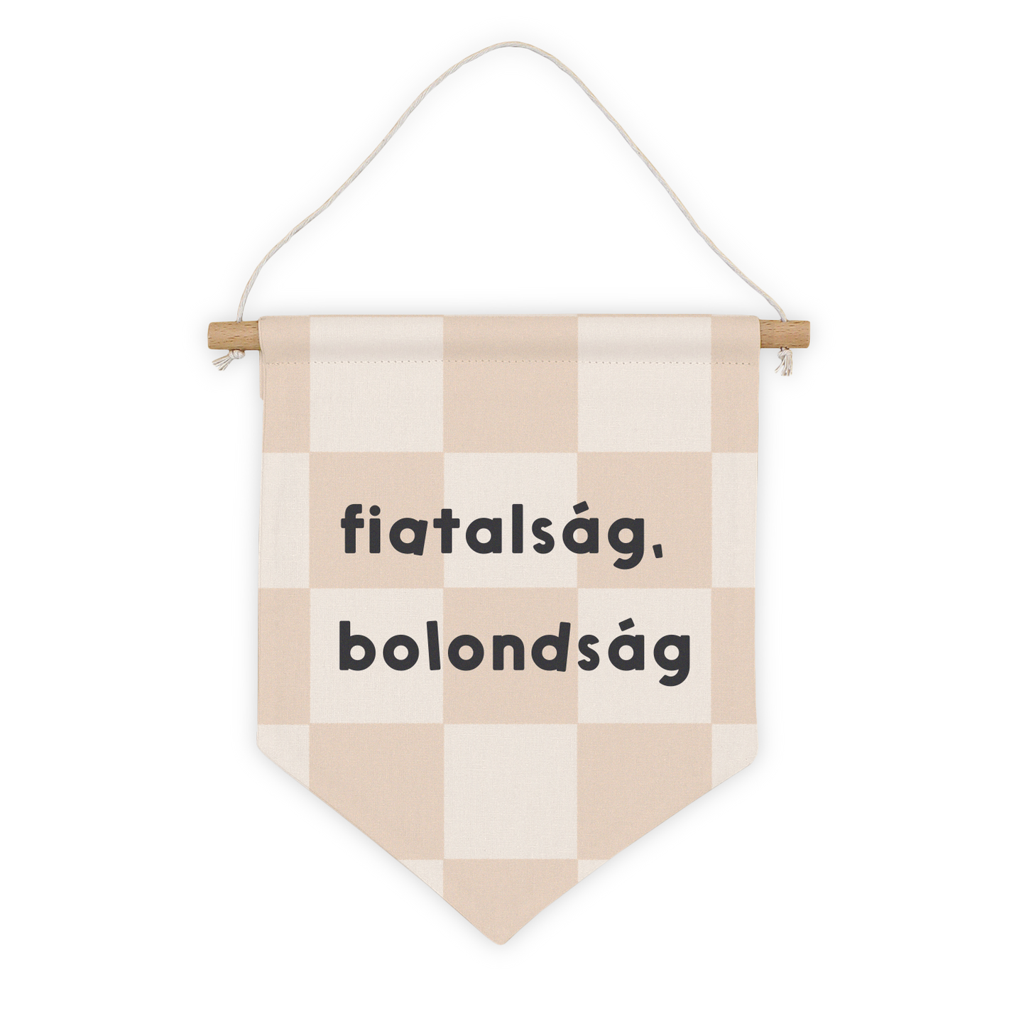 'Fiatalság, bolondság' pamut banner